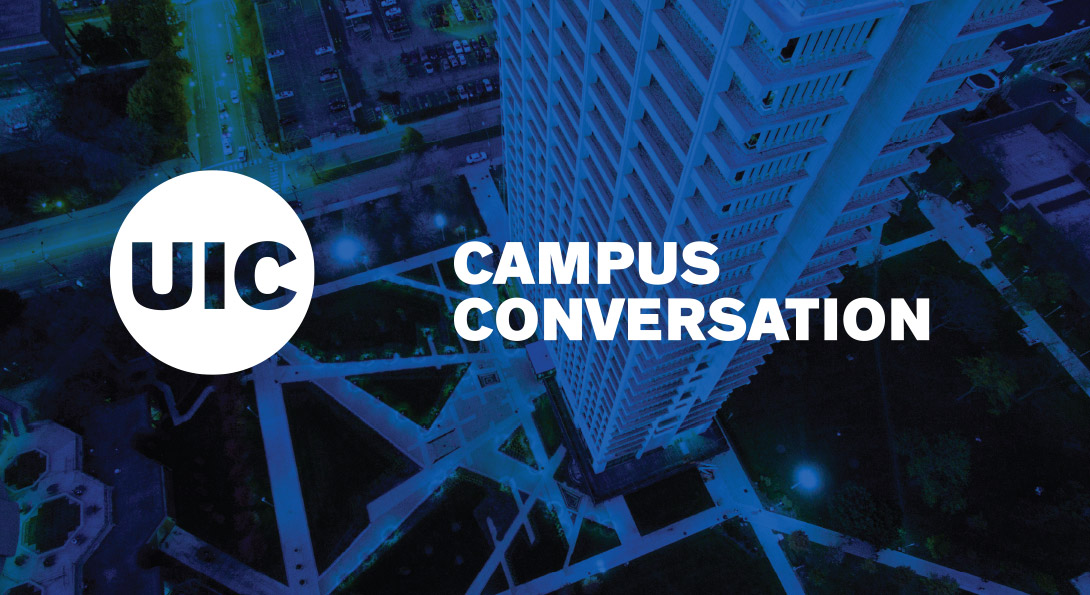 UIC Campus Conversation
                  